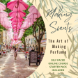 Making Scents - The Art of Perfumery Online Sale